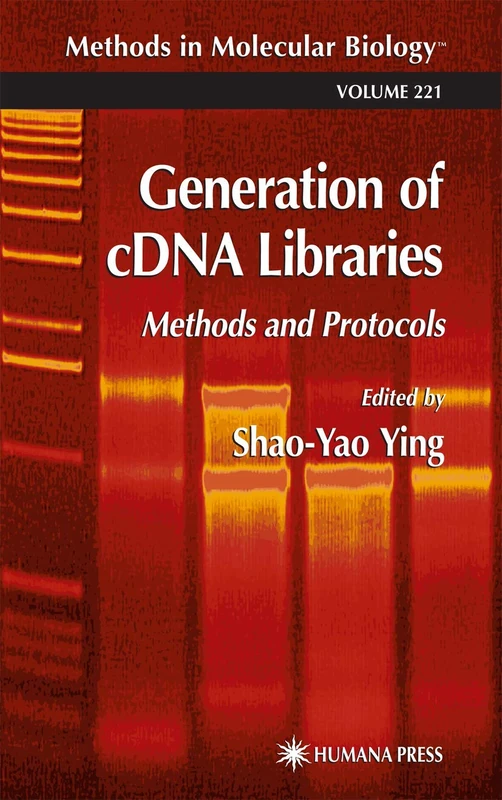 Generation of cDNA Libraries: Methods and Protocols: 221 (Methods in Molecular Biology, 221)