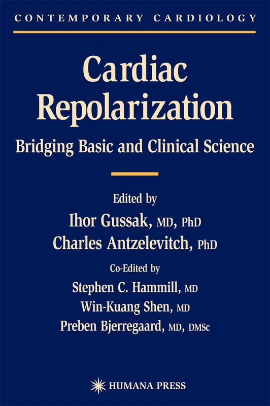 Cardiac Repolarization: Bridging Basic and Clinical Science (Contemporary Cardiology)
