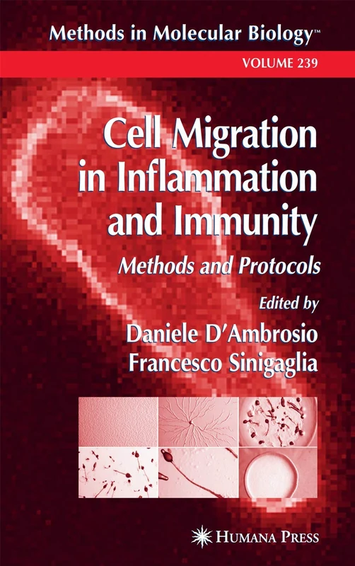 Cell Migration in Inflammation and Immunity: Methods and Protocols: 239 (Methods in Molecular Biology, 239)