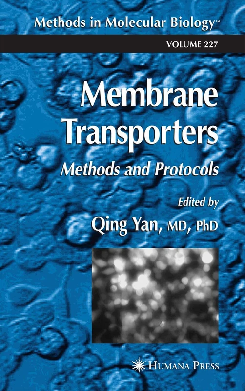 Membrane Transporters: Methods and Protocols: 227 (Methods in Molecular Biology, 227)