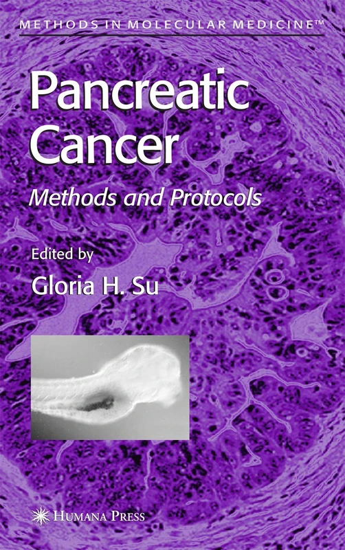 Humana Pancreatic Cancer: Methods and Protocols - Vol 103