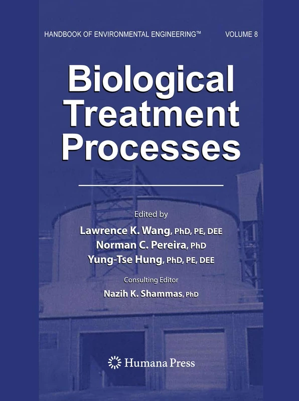 Biological Treatment Processes: Volume 8 (Handbook of Environmental Engineering, 8)