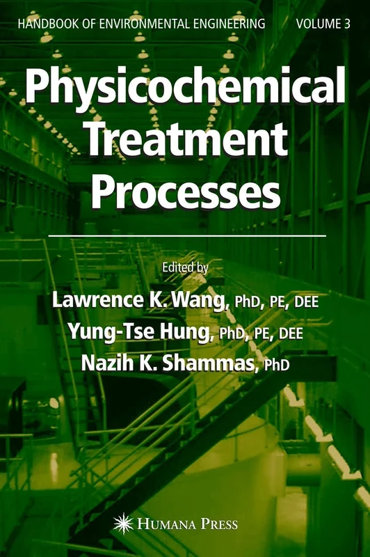 Physicochemical Treatment Processes: Volume 3 (Handbook of Environmental Engineering, 3)