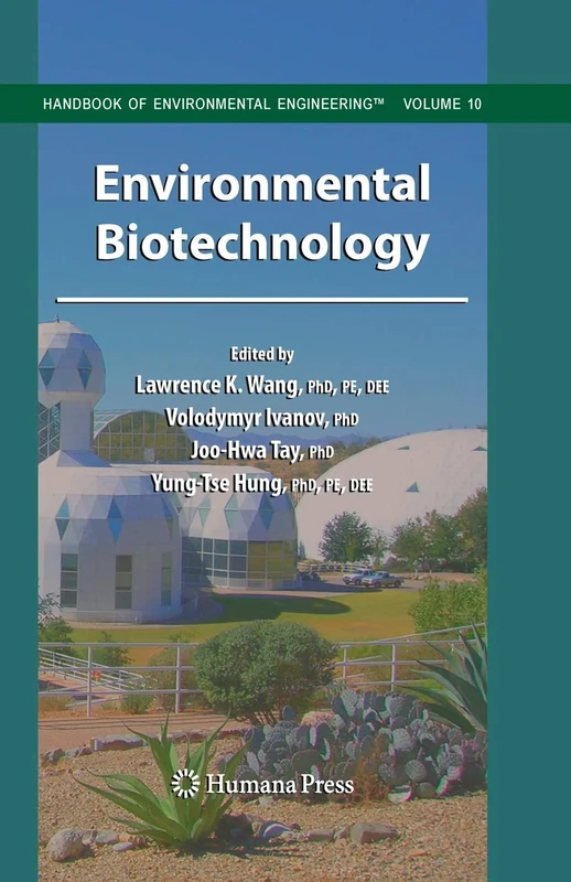 Environmental Biotechnology: 10 (Handbook of Environmental Engineering, 10)