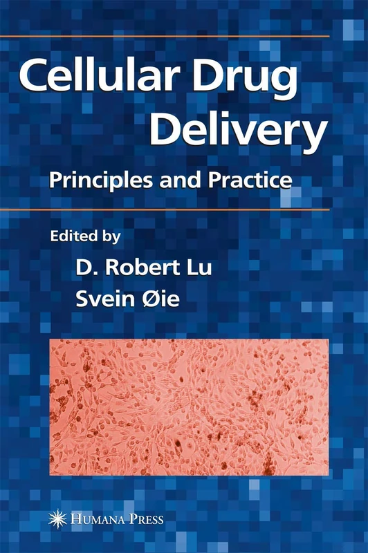 Humana Cellular Drug Delivery: Principles and Practice Book