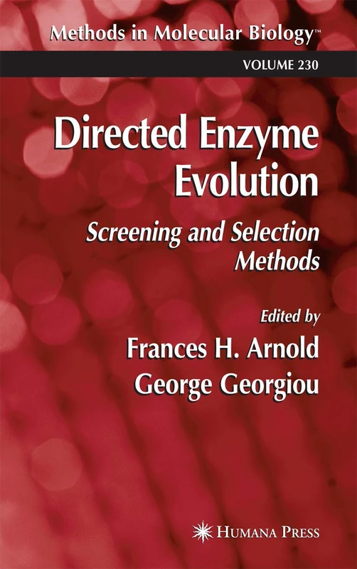 Directed Enzyme Evolution: Screening and Selection Methods: 230 (Methods in Molecular Biology, 230)