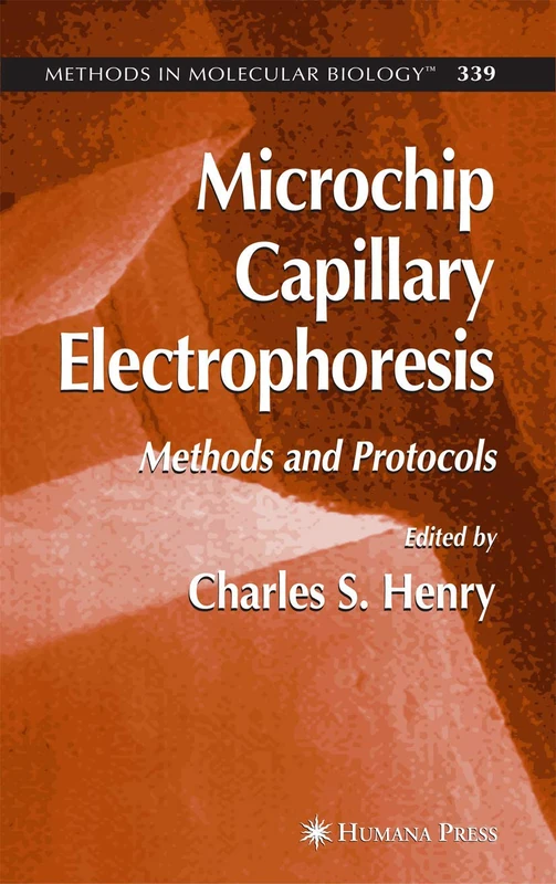 Microchip Capillary Electrophoresis: Methods and Protocols: 339 (Methods in Molecular Biology, 339)
