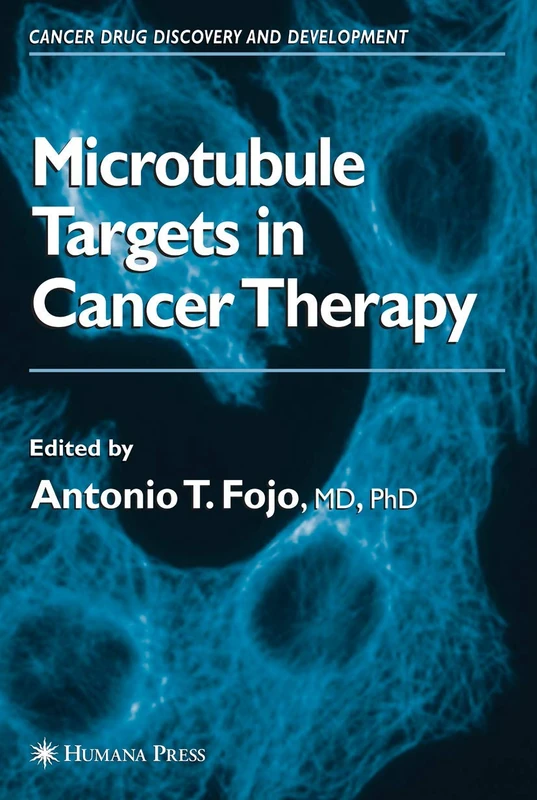 The Role of Microtubules in Cell Biology, Neurobiology, and Oncology (Cancer Drug Discovery and Development)