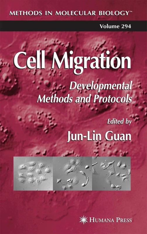 Cell Migration: Developmental Methods and Protocols: 294 (Methods in Molecular Biology, 294)