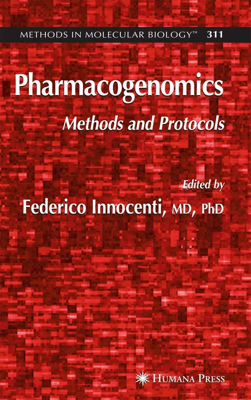 Pharmacogenomics: Methods and Protocols: 311 (Methods in Molecular Biology, 311)