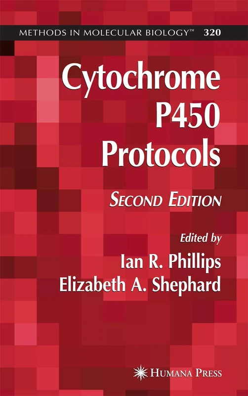 Cytochrome P450 Protocols: 320 (Methods in Molecular Biology, 320)