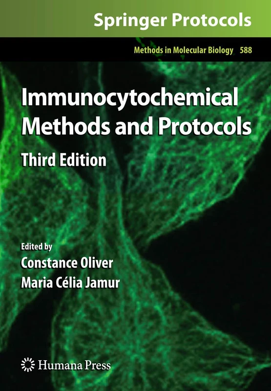 Immunocytochemical Methods and Protocols: 588 (Methods in Molecular Biology, 588)