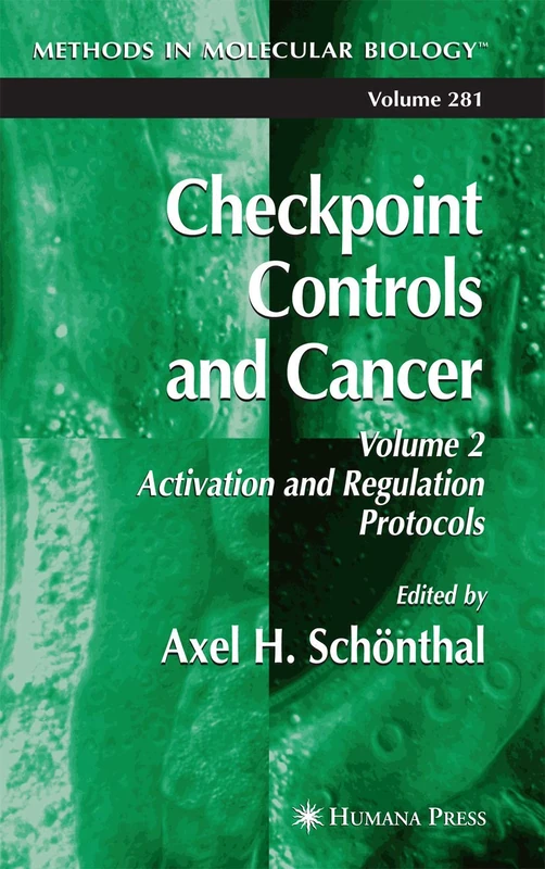 Checkpoint Controls and Cancer: Volume 2: Activation and Regulation Protocols: 281 (Methods in Molecular Biology, 281)