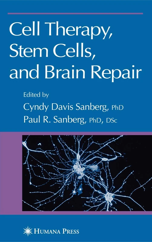 Cell Therapy, Stem Cells and Brain Repair (Contemporary Neuroscience)