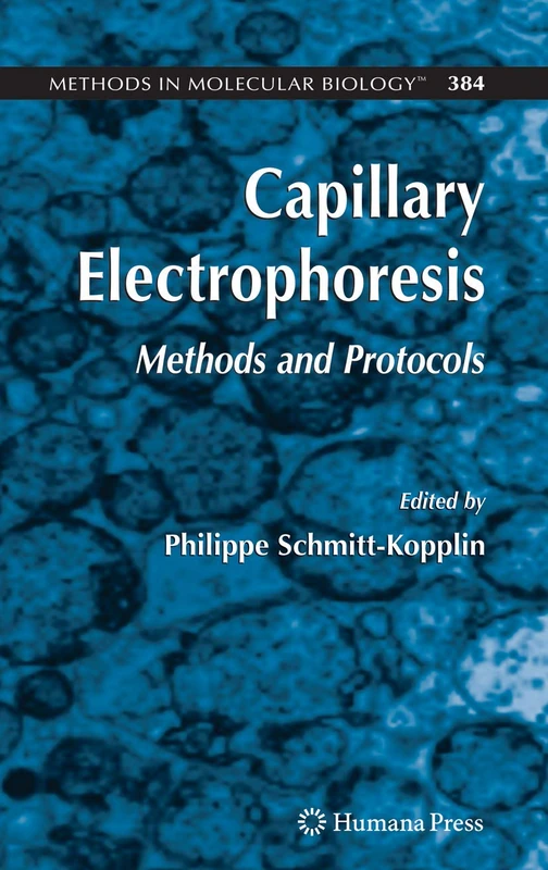 Capillary Electrophoresis: Methods and Protocols: 384 (Methods in Molecular Biology, 384)