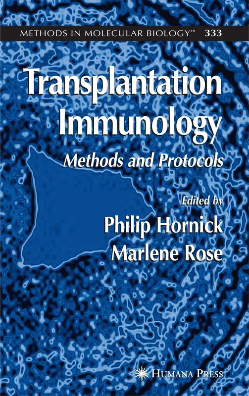 Transplantation Immunology: Methods and Protocols: 333 (Methods in Molecular Biology, 333)