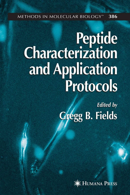 Peptide Characterization and Application Protocols: 386 (Methods in Molecular Biology, 386)