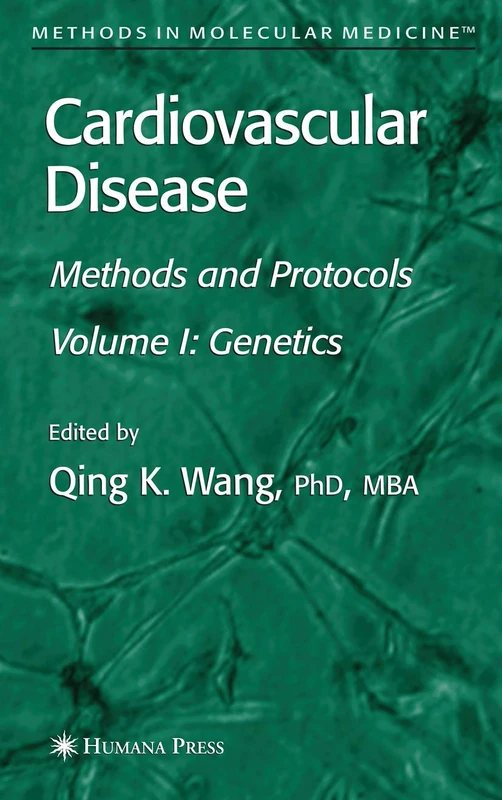 Cardiovascular Disease, Volume 1: Genetics: 128 (Methods in Molecular Medicine, 128)