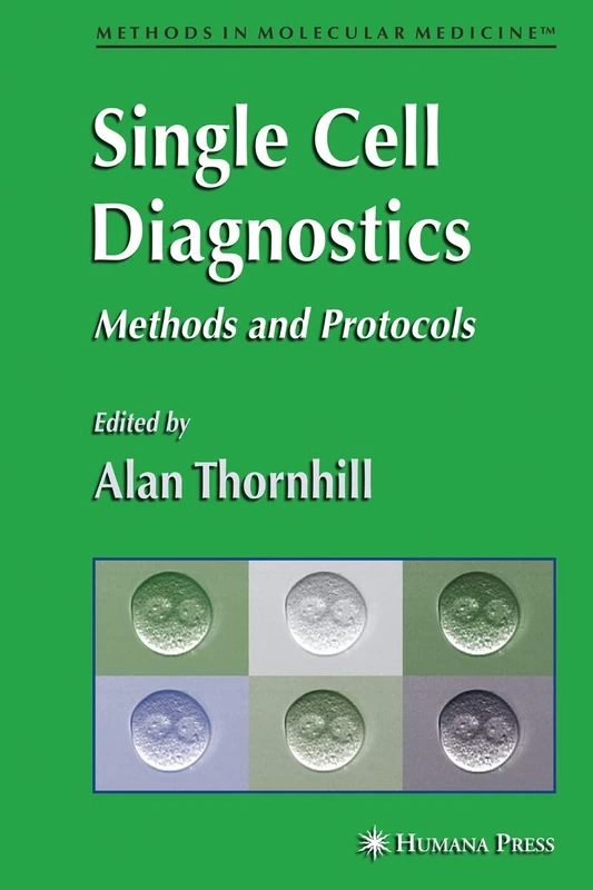 Single Cell Diagnostics: Methods and Protocols: 132 (Methods in Molecular Medicine, 132)