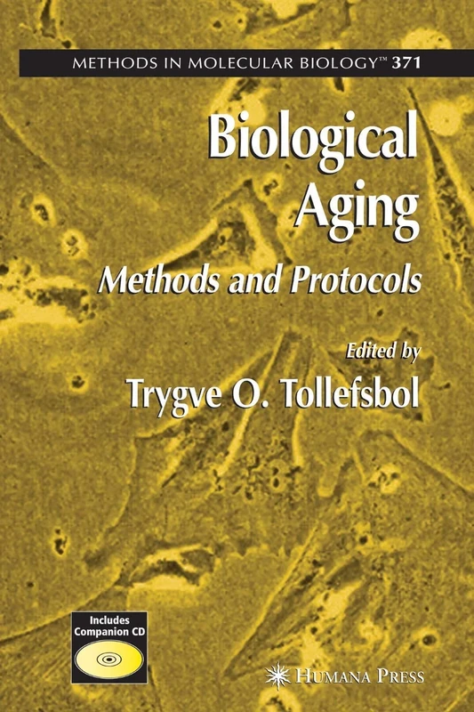 Biological Aging: Methods and Protocols: 371 (Methods in Molecular Biology, 371)
