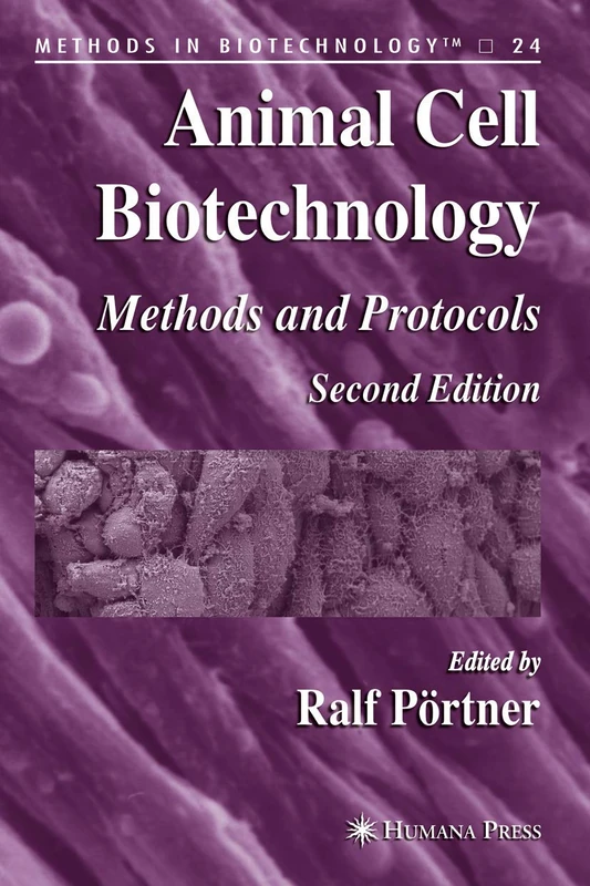Humana Animal Cell Biotechnology: Methods and Protocols 24