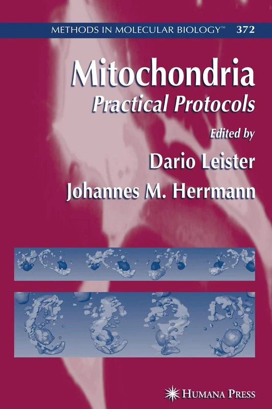Mitochondria: Practical Protocols: 372 (Methods in Molecular Biology, 372)