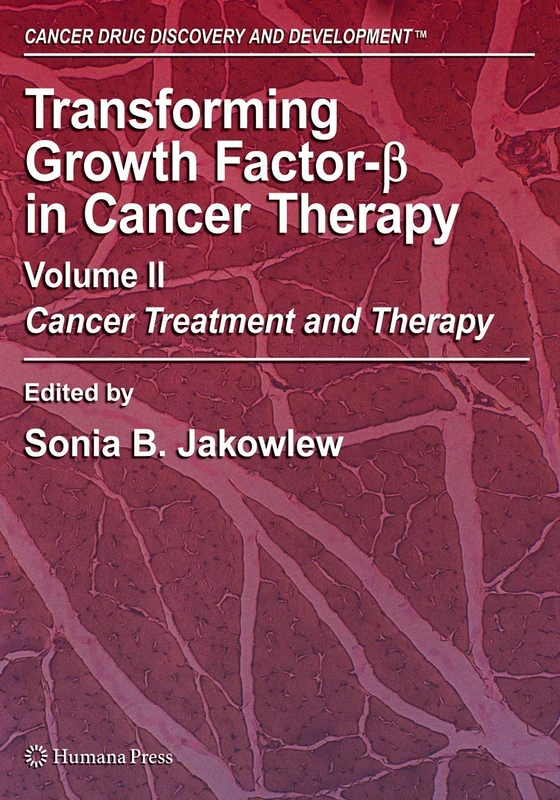 Transforming Growth Factor-Beta in Cancer Therapy, Volume II: Cancer Treatment and Therapy: 2 (Cancer Drug Discovery and Development)