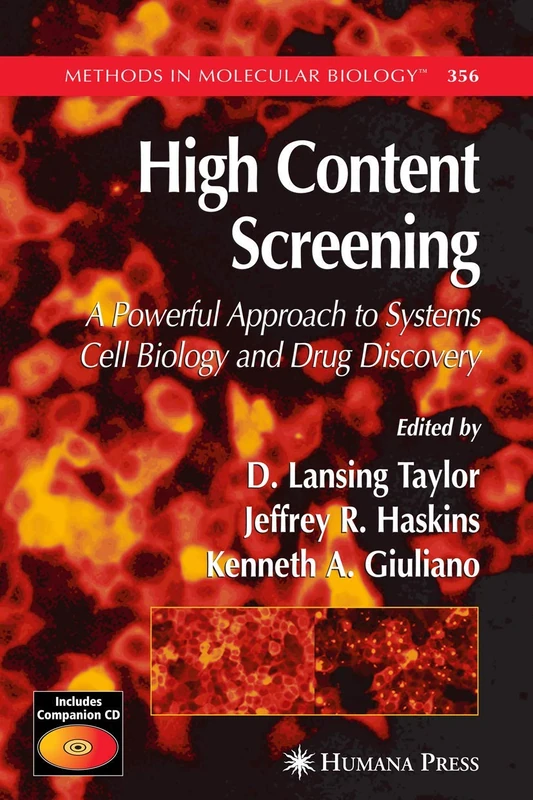 High Content Screening: A Powerful Approach to Systems Cell Biology And Drug Discovery: 356 (Methods in Molecular Biology, 356)