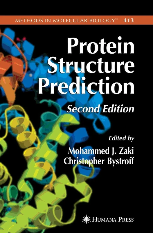 Protein Structure Prediction: 413 (Methods in Molecular Biology, 413)