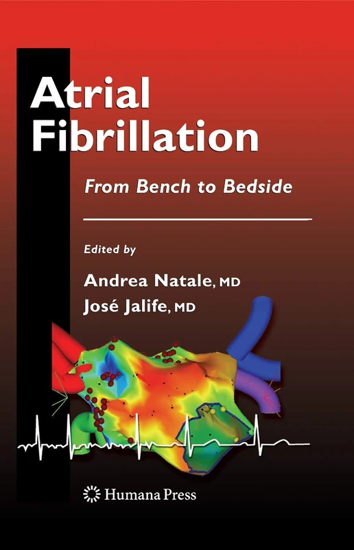Humana Atrial Fibrillation: From Bench to Bedside Book