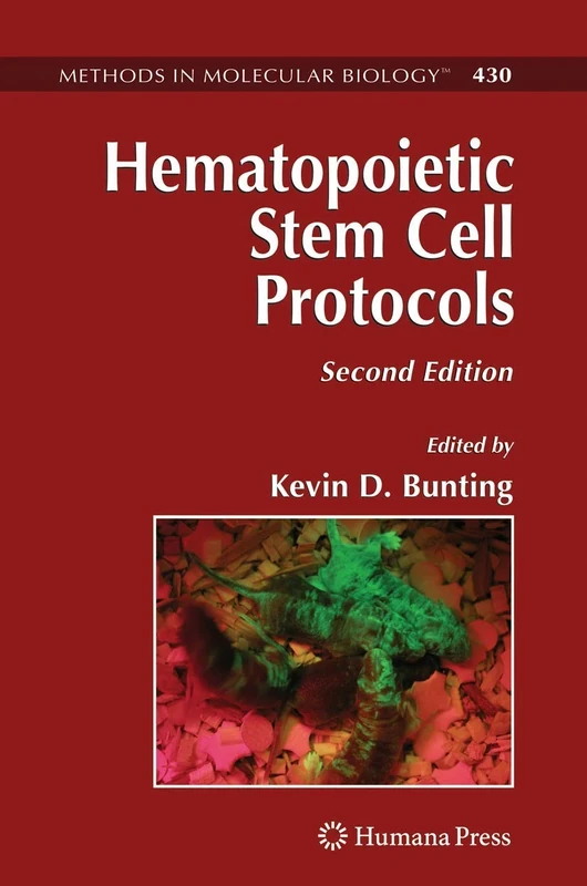 Hematopoietic Stem Cell Protocols: 430 (Methods in Molecular Biology, 430)