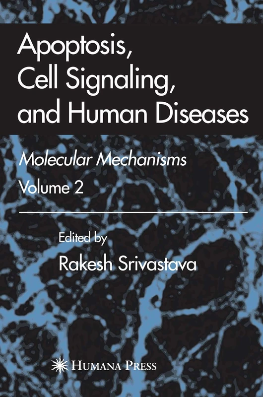 Apoptosis, Cell Signaling, and Human Diseases: Molecular Mechanisms, Volume 2
