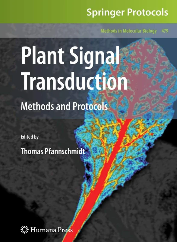 Plant Signal Transduction: Methods and Protocols: 479 (Methods in Molecular Biology, 479)