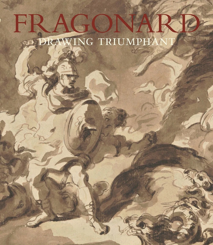 Fragonard: Drawing Triumphant (Metropolitan Museum of Art Series)