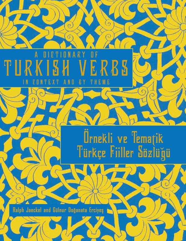 A Dictionary of Turkish Verbs: In Context and By Theme