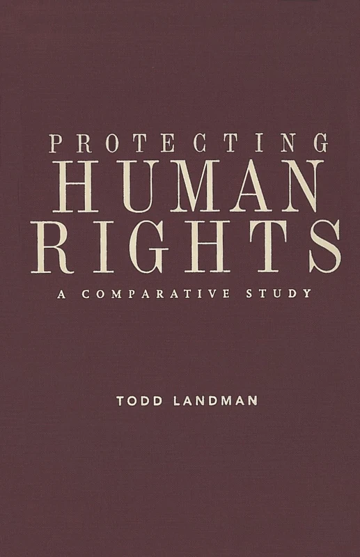 Protecting Human Rights: A Comparative Study (Advancing Human Rights series)
