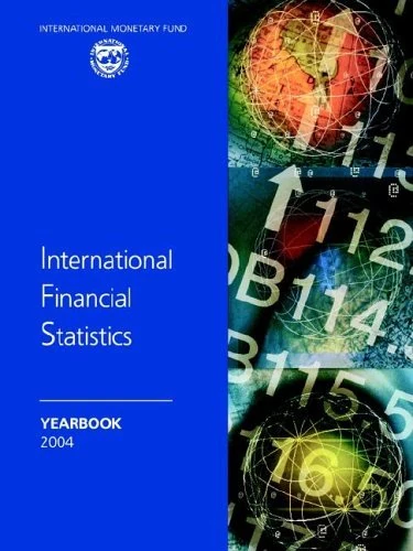 International Financial Statistics Yearbook 2004 2004: v.57: Vol 57