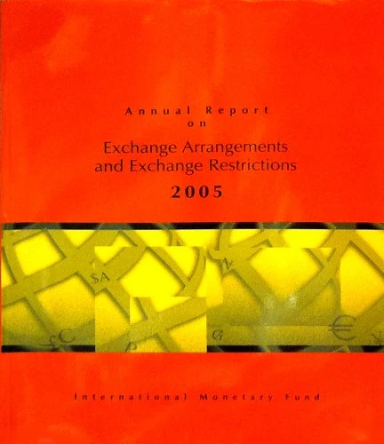 Annual Report on Exchange Arrangements and Exchange Restrictions 2005