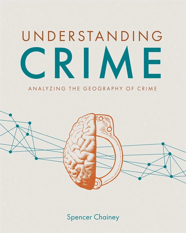 Understanding Crime: Analyzing the Geography of Crime