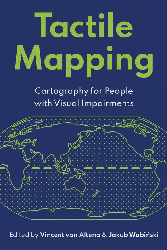 Tactile Mapping: Cartography for People with Visual Impairments