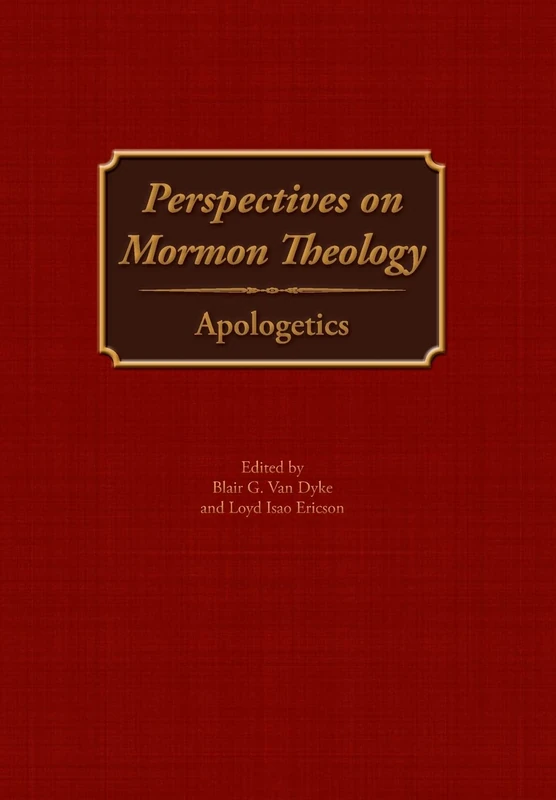 Perspectives on Mormon Theology: Apologetics: 2