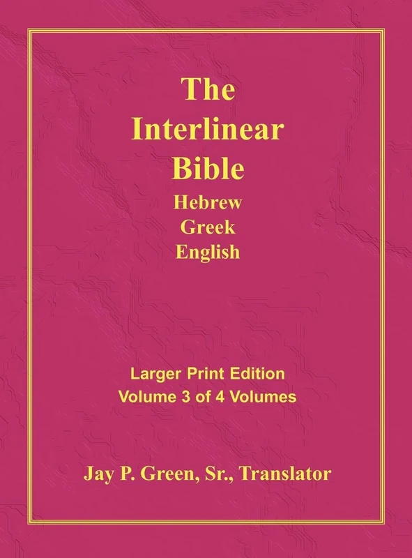 Interlinear Hebrew Greek English Bible-PR-FL/OE/KJV Large Print Volume 3