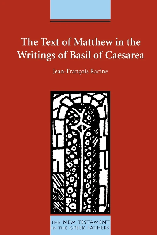 The Text of Matthew in the Writings of Basil of Caesarea (New Testament in the Greek Fathers) - Image 1