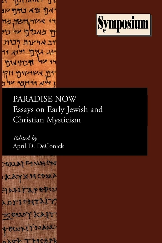 Paradise Now: Essays on Early Jewish and Christian Mysticism (Society of Biblical Literature Symposium) - Image 1