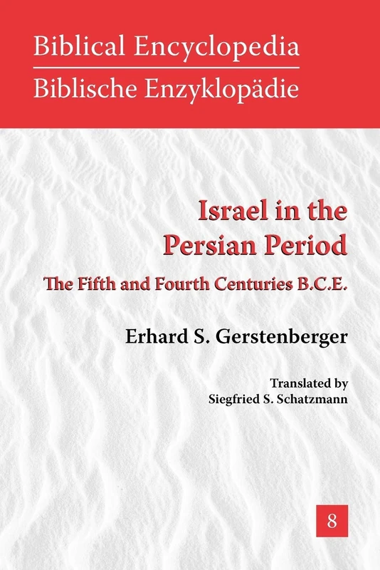 Israel in the Persian Period: The Fifth and Fourth Centuries B.C.E. (Biblical Encyclopedia: An English Translation of Biblische E) - Image 1