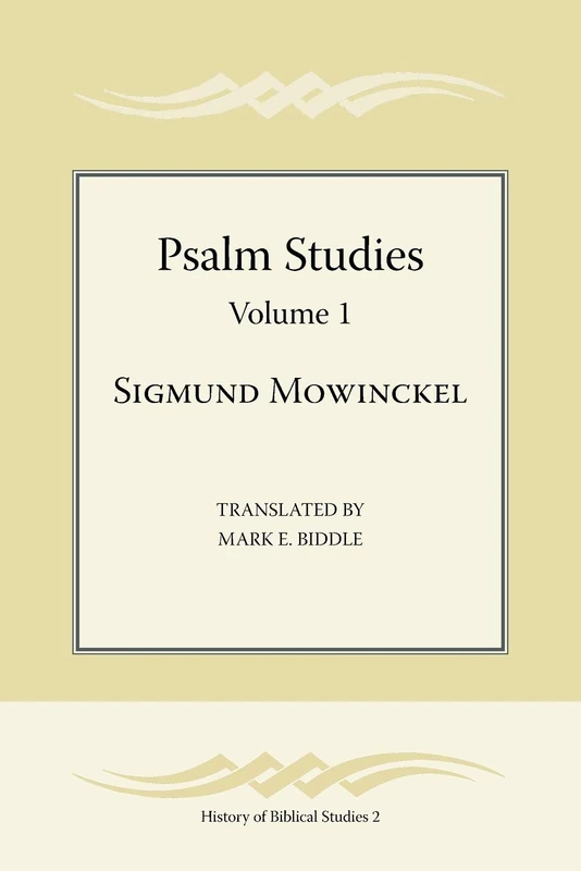 Psalm Studies, Volume 1 (Society of Biblical Literature History of Biblical Studies)