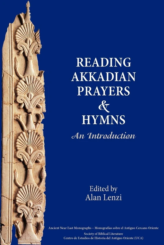 Reading Akkadian Prayers and Hymns: An Introduction (Society of Biblical Literature. Ancient Near East Monographs) - Image 1
