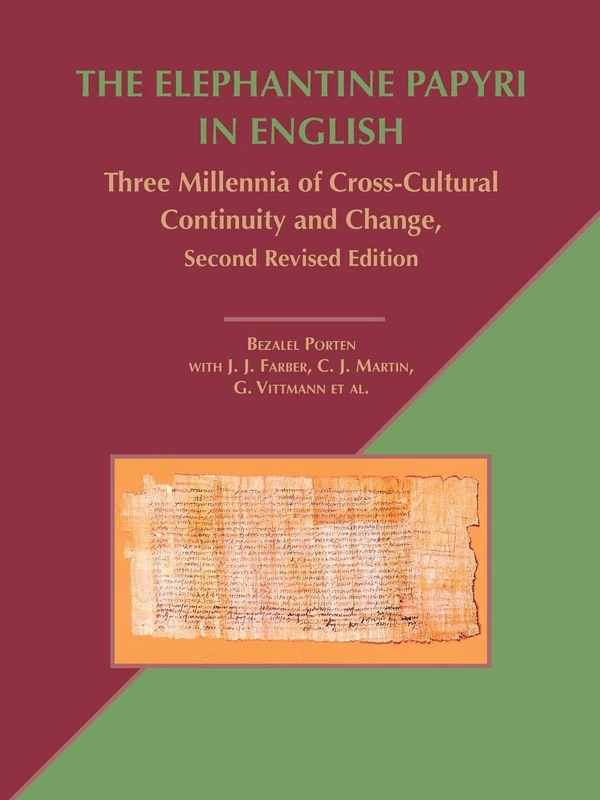 The Elephantine Papyri in English: Three Millennia of Cross-Cultural Continuity and Change, Second Revised Edition (Studies in Near Eastern Archaeology and Civilisation)