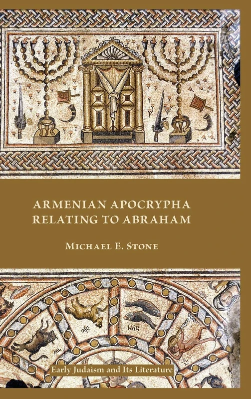 Armenian Apocrypha Relating to Abraham (Sbl - Early Judaism and Its Literature (Cloth Edition))