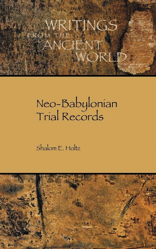 Neo-Babylonian Trial Records (Writings from the Ancient World)